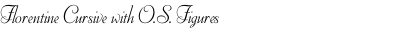 Florentine Cursive with O.S. Figures